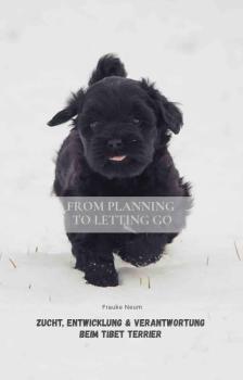 Zucht, Entwicklung und Verantwortung beim Tibet Terrier